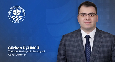 Trabzon Büyükşehir Belediyesi'nin Yeni Genel Sekreteri Belli Oldu