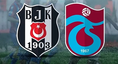 Trabzonspor ve Beşiktaş 137. Kez Karşılaşacak