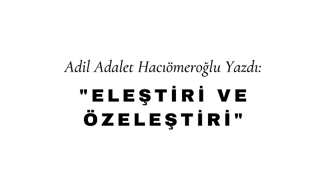 Eleştiri ve Özeleştiri