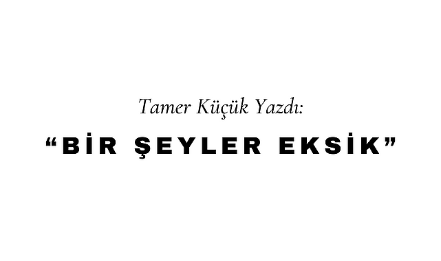 Bir Şeyler Eksik