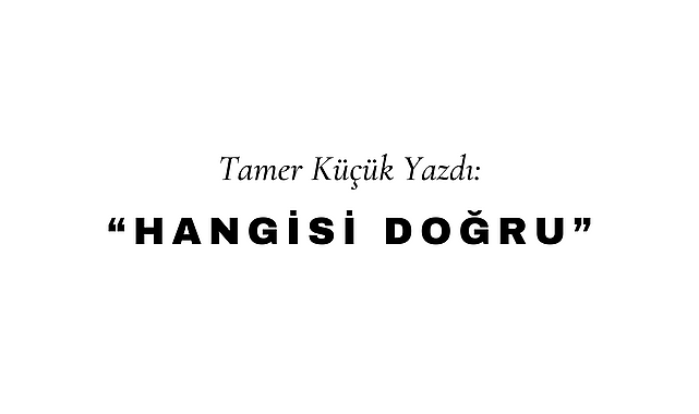 Hangisi Doğru