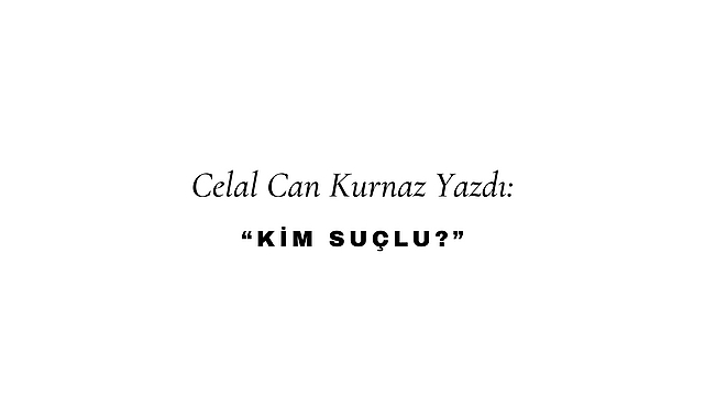 Kim Suçlu?