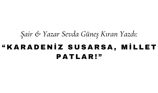 Karadeniz Susarsa, Millet Patlar!