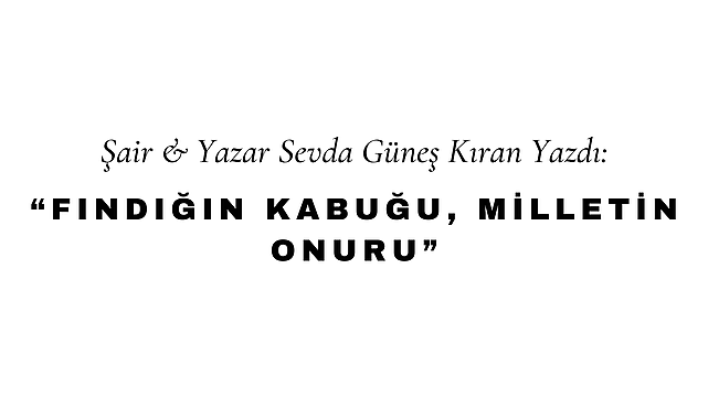 Fındığın Kabuğu, Milletin Onuru