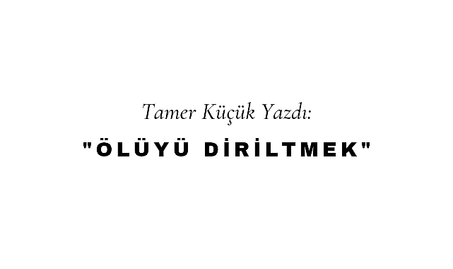 Ölüyü Diriltmek