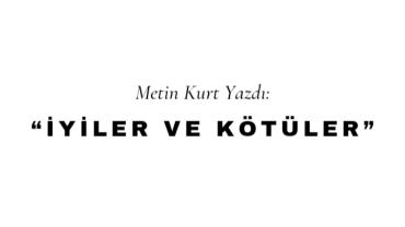 İyiler ve Kötüler