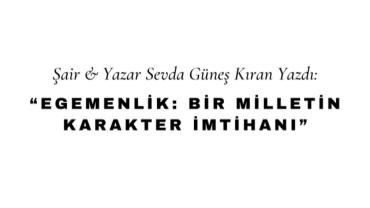 Egemenlik: Bir Milletin Karakter İmtihanı