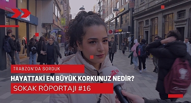 Hayattaki En Büyük Korkunuz Nedir? | Sokak Röportajı #16